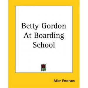 Betty Gordon At Boarding School