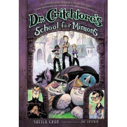 Dr. Critchlore's School for Minions: Book 1