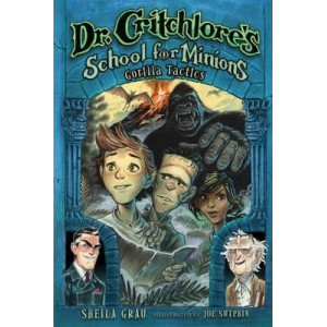 Dr. Critchlore's School for Minions: Bk 2 Gorilla Tactics