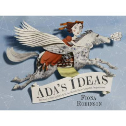 Ada's Ideas: The Story of Ada Lovelace, the World's First Compute