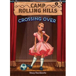 Camp Rolling Hills: Bk 2 Crossing Over