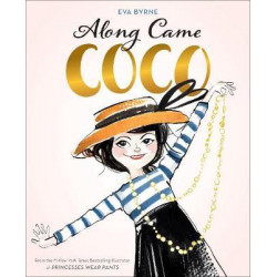 Along Came Coco: A Story About Coco Chanel