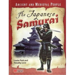 Ancient and Medieval People the Japanese Samurai Macmillan Library