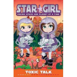 Star Girl: Toxic Talk