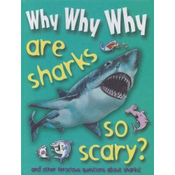 Why Why Why Are Sharks So Scary?
