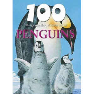 100 Things You Should Know about Penguins