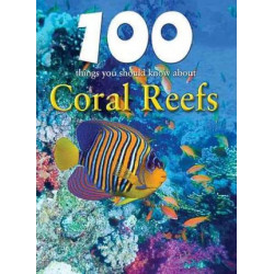 100 Things You Should Know about Coral Reefs