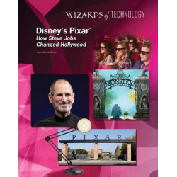 Disney's Pixar: How Steve Jobs Changed Hollywood