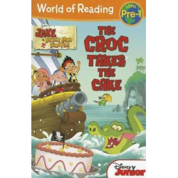 World of Reading: Jake and the Never Land Pirates the Croc Takes the Cake