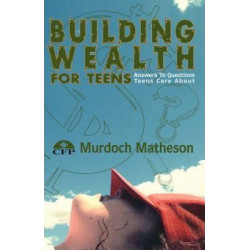 Building Wealth for Teens
