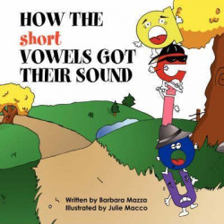 How the Short Vowels Got Their Sound