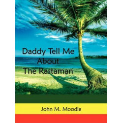 Daddy Tell Me About The Rastaman