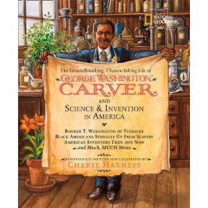 The Groundbreaking, Chance-taking Life of George Washington Carver and Science and Invention in America