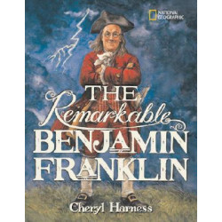The Remarkable Benjamin Franklin