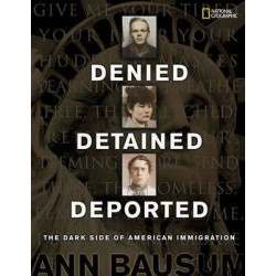 Denied, Detained, Deported