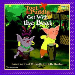 Toot and Puddle: Get with the Beat!