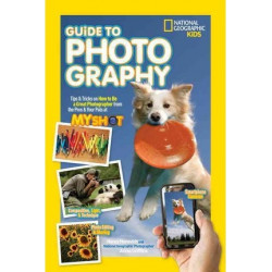 National Geographic Kids Guide To Photography