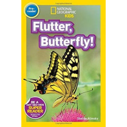 Nat Geo Readers Flutter, Butterfly! Pre-reader