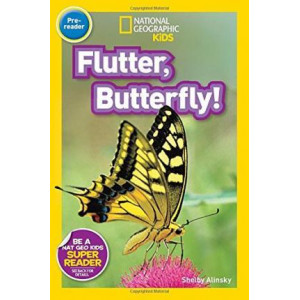 Nat Geo Readers Flutter, Butterfly! Pre-reader