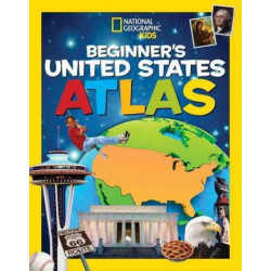 Nat Geo Kids Beginner's United States Atlas