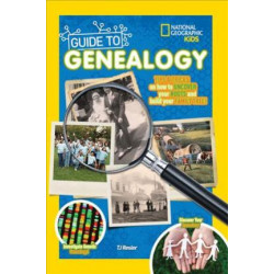 National Geographic Kids Guide to Genealogy