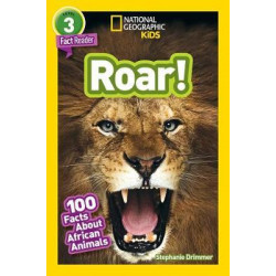 National Geographic Kids Readers: Roar! 100 Fun Facts About African Animals