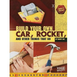 Build Your Own Car, Rocket and Other Things That Go
