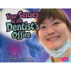 Your Senses at the Dentist's Office