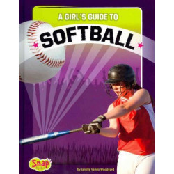 A Girl's Guide to Softball
