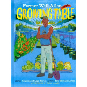 Farmer Will Allen and the Growing Table (1 Hardcover/1 CD)