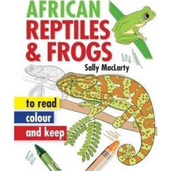 African reptiles & frogs to read, colour and keep