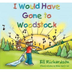 I Would Have Gone to Woodstock