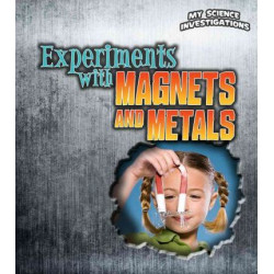 Experiments with Magnets and Metals