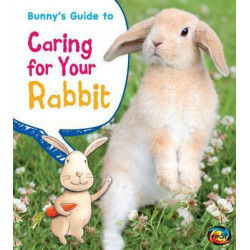 Bunny's Guide to Caring for Your Rabbit