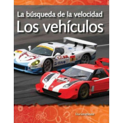 La Busqueda De La Velocidad: Los Vehiculos (the Quest for Speed: Vehicles)