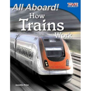 All Aboard! How Trains Work