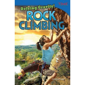 Defying Gravity! Rock Climbing