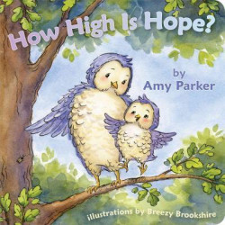 How High Is Hope? (Padded Board Book)