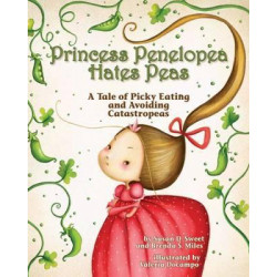 Princess Penelopea Hates Peas