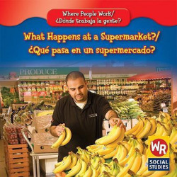 What Happens at a Supermarket?/Que Pasa En Un Supermercado?
