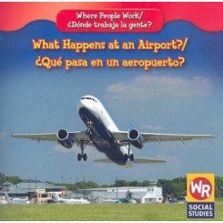 What Happens at an Airport?/Que Pasa En Un Aeropuerto?