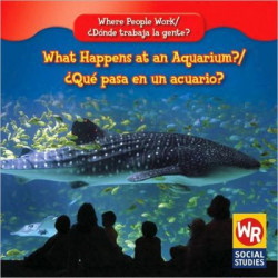 What Happens at an Aquarium?/Qu' Pasa En Un Acuario?