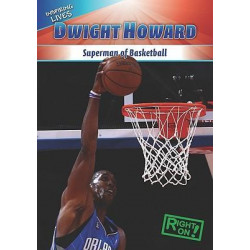 Dwight Howard: Superman of Basketball