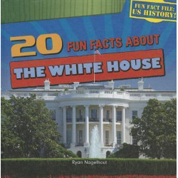 20 Fun Facts about the White House