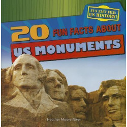 20 Fun Facts about Us Monuments