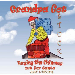 Grandpa Got Stuck Trying the Chimney Out for Santa