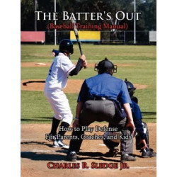 The Batter's Out (Baseball Training Manual)
