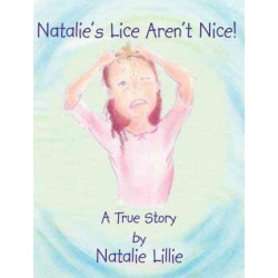 Natalie's Lice Aren't Nice!