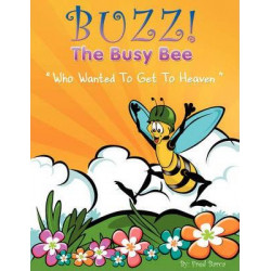 Buzz the Busy Bee Who Wanted to Get to Haven