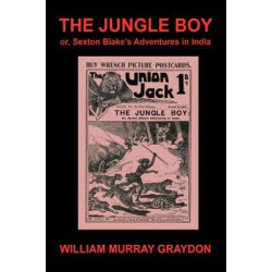 The Jungle Boy; Or, Sexton Blake's Adventures in India (1905)
